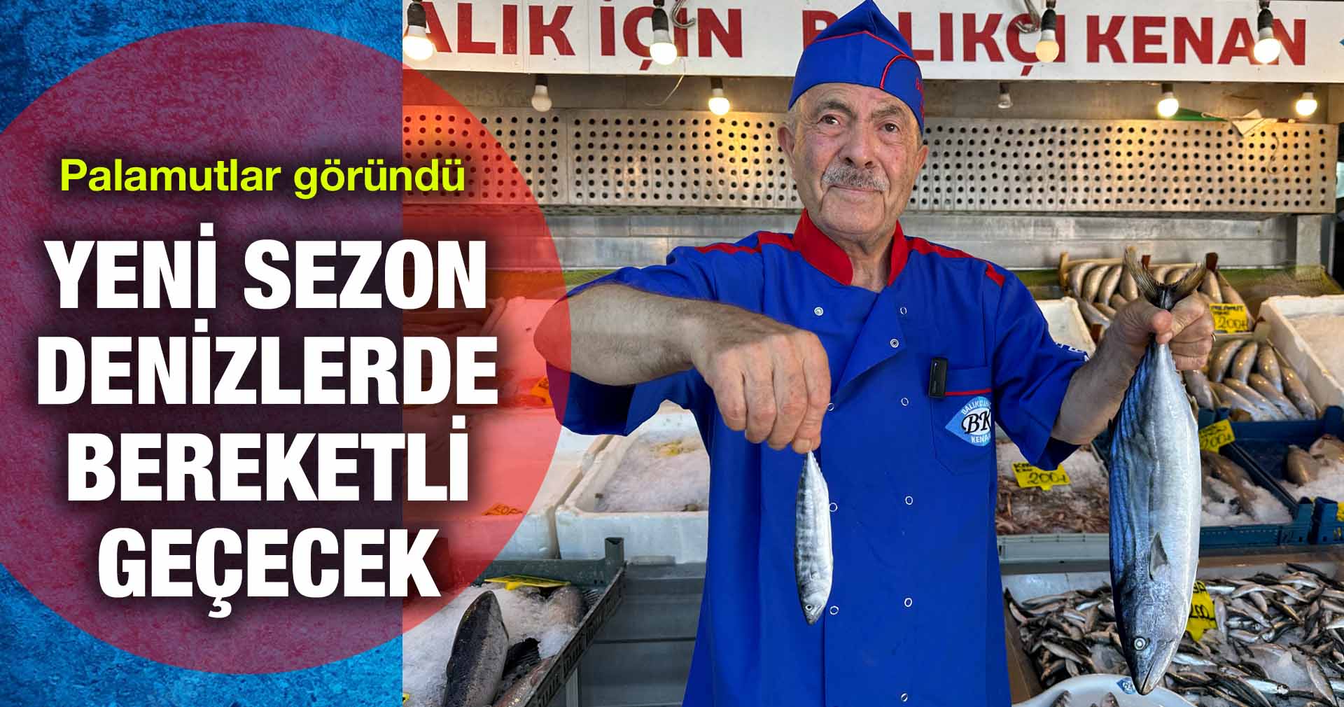 YENİ SEZON DENİZLERDE BEREKETLİ GEÇECEK