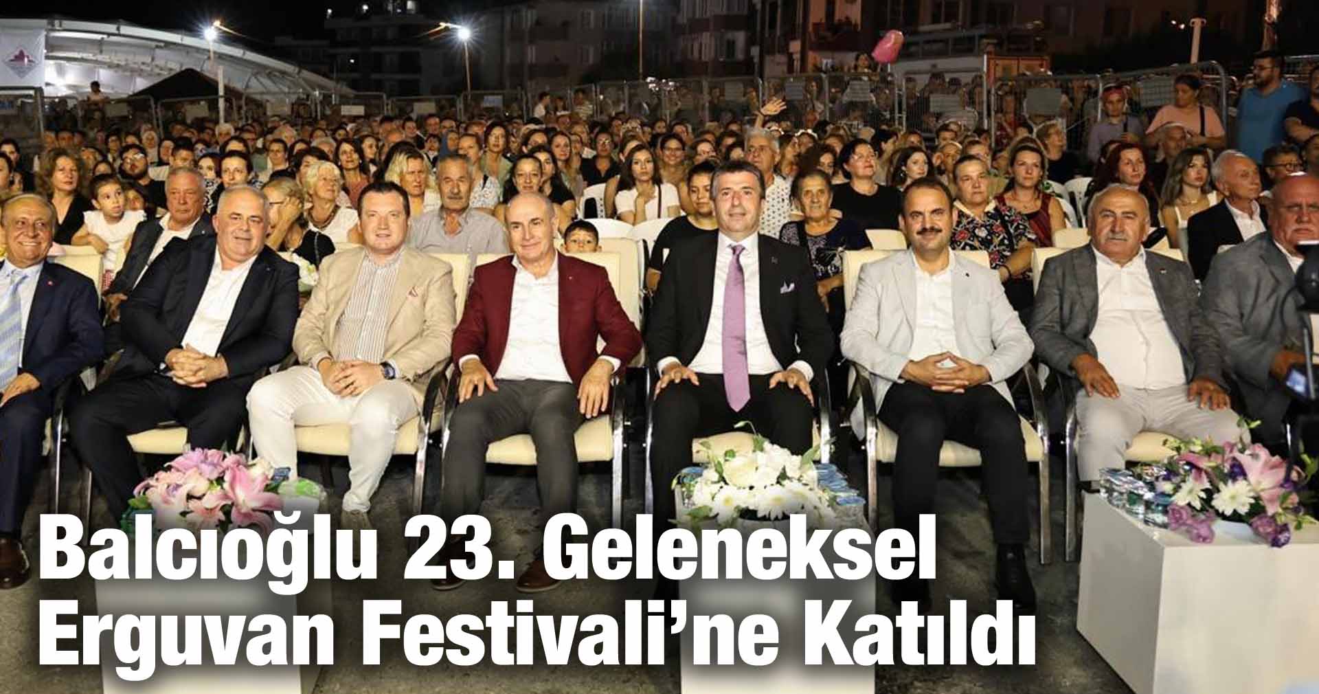 Balcıoğlu 23. Geleneksel Erguvan Festivali’ne Katıldı