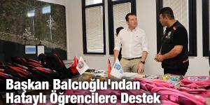 Balcıoğlu’ndan Hataylı Öğrencilere Destek