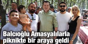 Balcıoğlu Amasyalılarla piknikte bir araya geldi