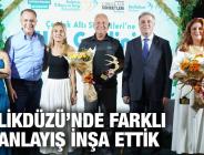 ÇALIK: BEYLİKDÜZÜ’NDE FARKLI BİR ANLAYIŞ İNŞA ETTİK