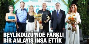 ÇALIK: BEYLİKDÜZÜ’NDE FARKLI BİR ANLAYIŞ İNŞA ETTİK