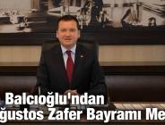 Bora Balcıoğlu’ndan 30 Ağustos Zafer Bayramı Mesajı