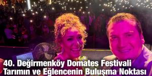 40. Değirmenköy Domates Festivali Tarımın ve Eğlencenin Buluşma Noktası Oldu