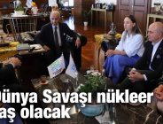 3. Dünya Savaşı nükleer savaş olacak