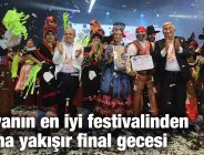 Dünyanın en iyi festivalinden şanına yakışır final gecesi