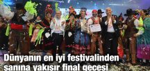 Dünyanın en iyi festivalinden şanına yakışır final gecesi