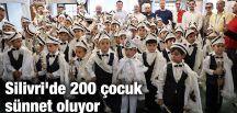 Silivri’de 200 çocuk sünnet oluyor