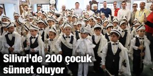 Silivri’de 200 çocuk sünnet oluyor