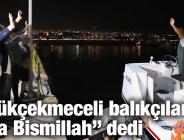 Büyükçekmeceli balıkçılar “Vira Bismillah” dedi