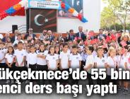 Büyükçekmece’de 55 bin öğrenci ders başı yaptı