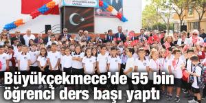 Büyükçekmece’de 55 bin öğrenci ders başı yaptı