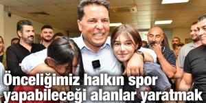 Önceliğimiz halkın spor yapabileceği alanlar yaratmak