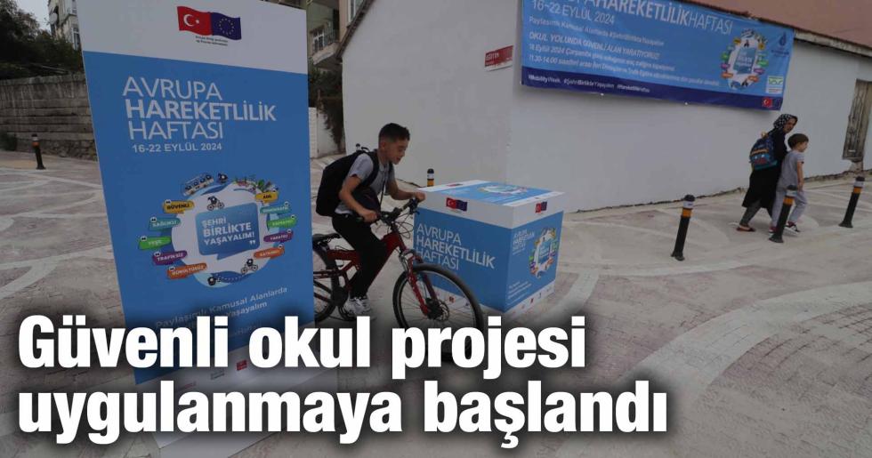 Güvenli okul projesi uygulanmaya başlandı