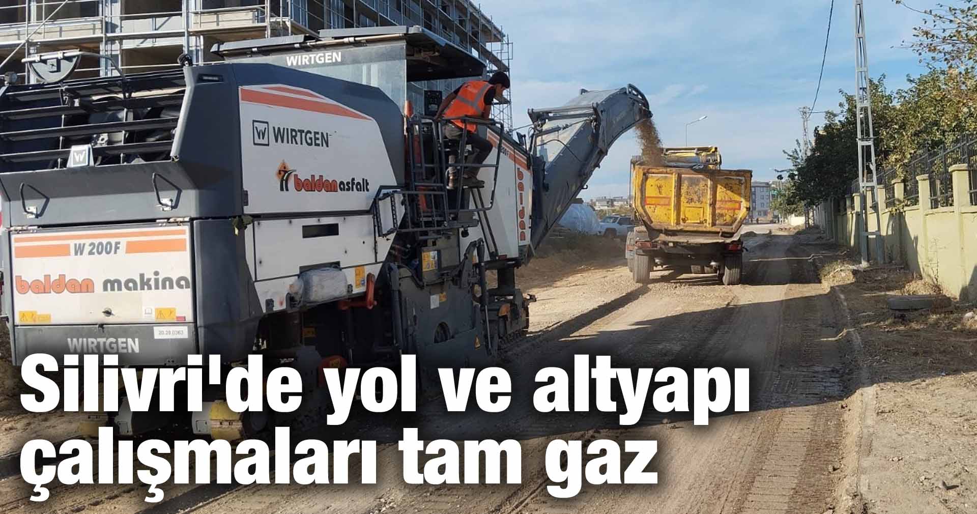 Silivri’de yol ve altyapı çalışmaları tam gaz