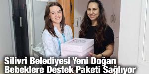 Silivri Belediyesi Yeni Doğan Bebeklere Destek Paketi Sağlıyor