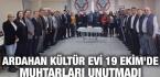 KÜLTÜR EVİ 19 EKİM’DE MUHTARLARI UNUTMADI