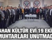 KÜLTÜR EVİ 19 EKİM’DE MUHTARLARI UNUTMADI