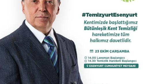 TEMİZ YURT ESENYURT SEFERBERLİĞİ BAŞLIYOR