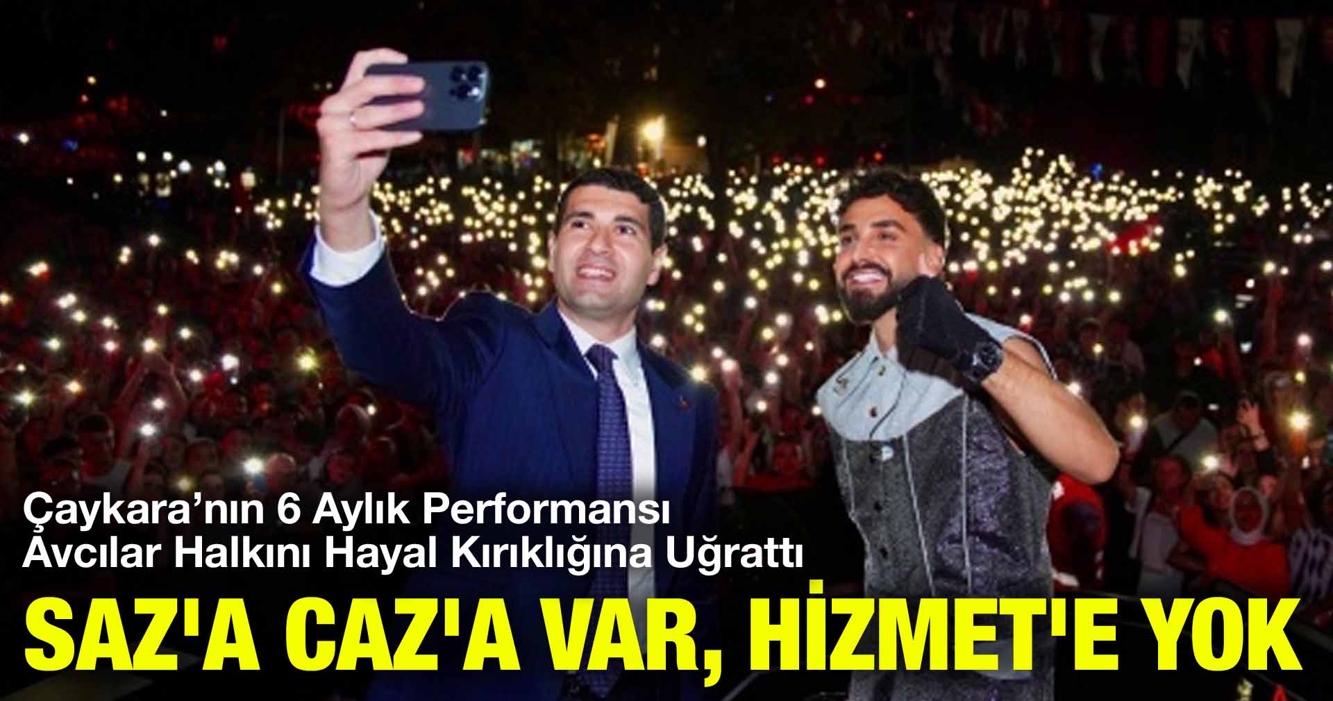 Çaykara’nın 6 Aylık Performansı Avcılar Halkını Hayal Kırıklığına Uğrattı