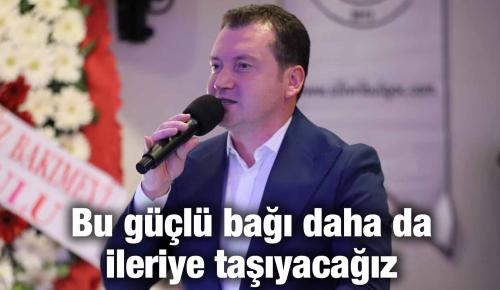 Balcıoğlu: Bu güçlü bağı daha da ileriye taşıyacağız