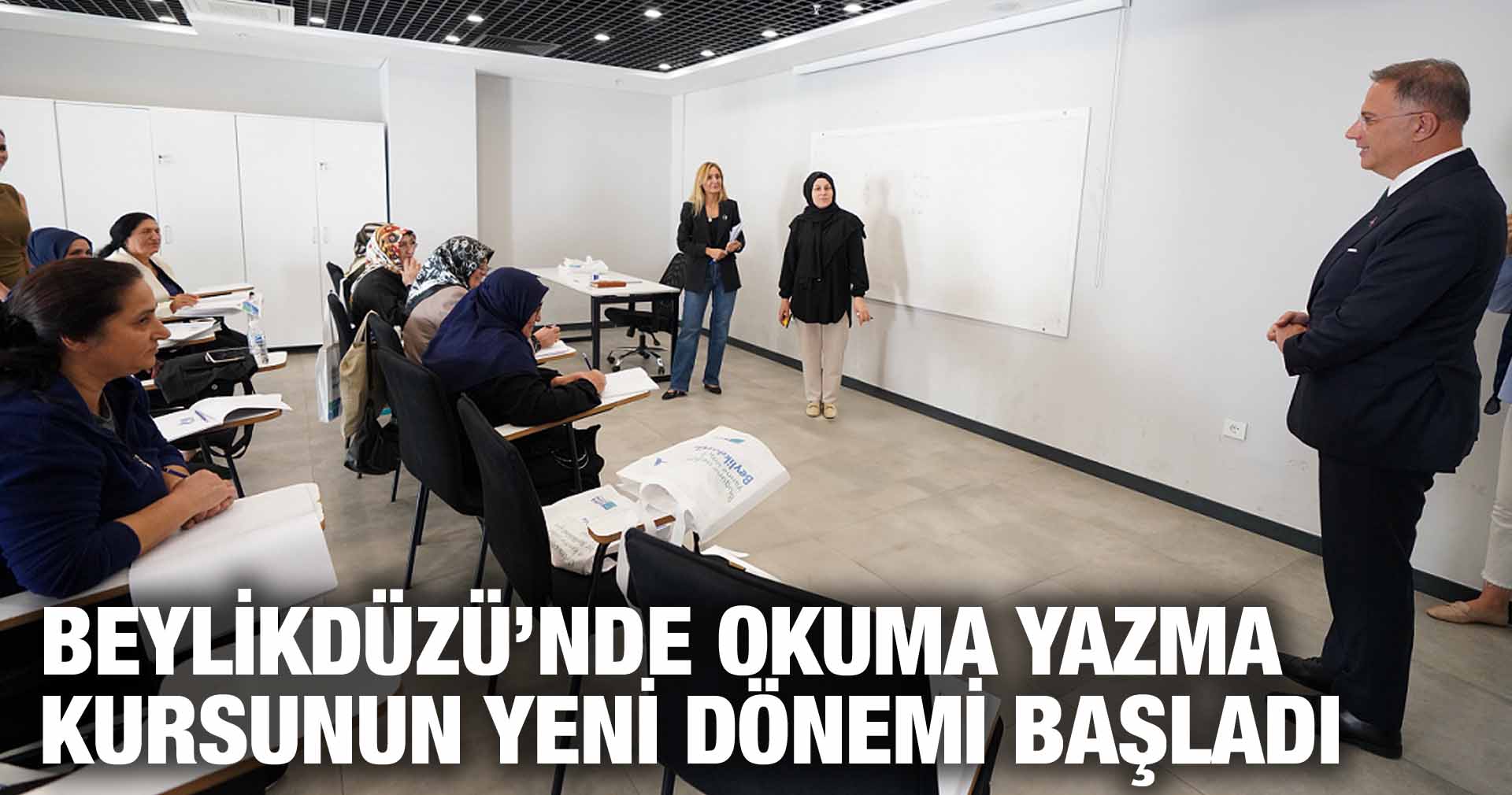 BEYLİKDÜZÜ’NDE OKUMA YAZMA KURSUNUN YENİ DÖNEMİ BAŞLADI