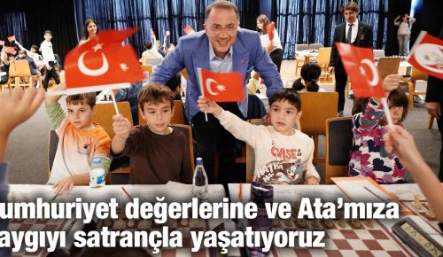 Cumhuriyet değerlerine ve Ata’mıza saygıyı satrançla yaşatıyoruz