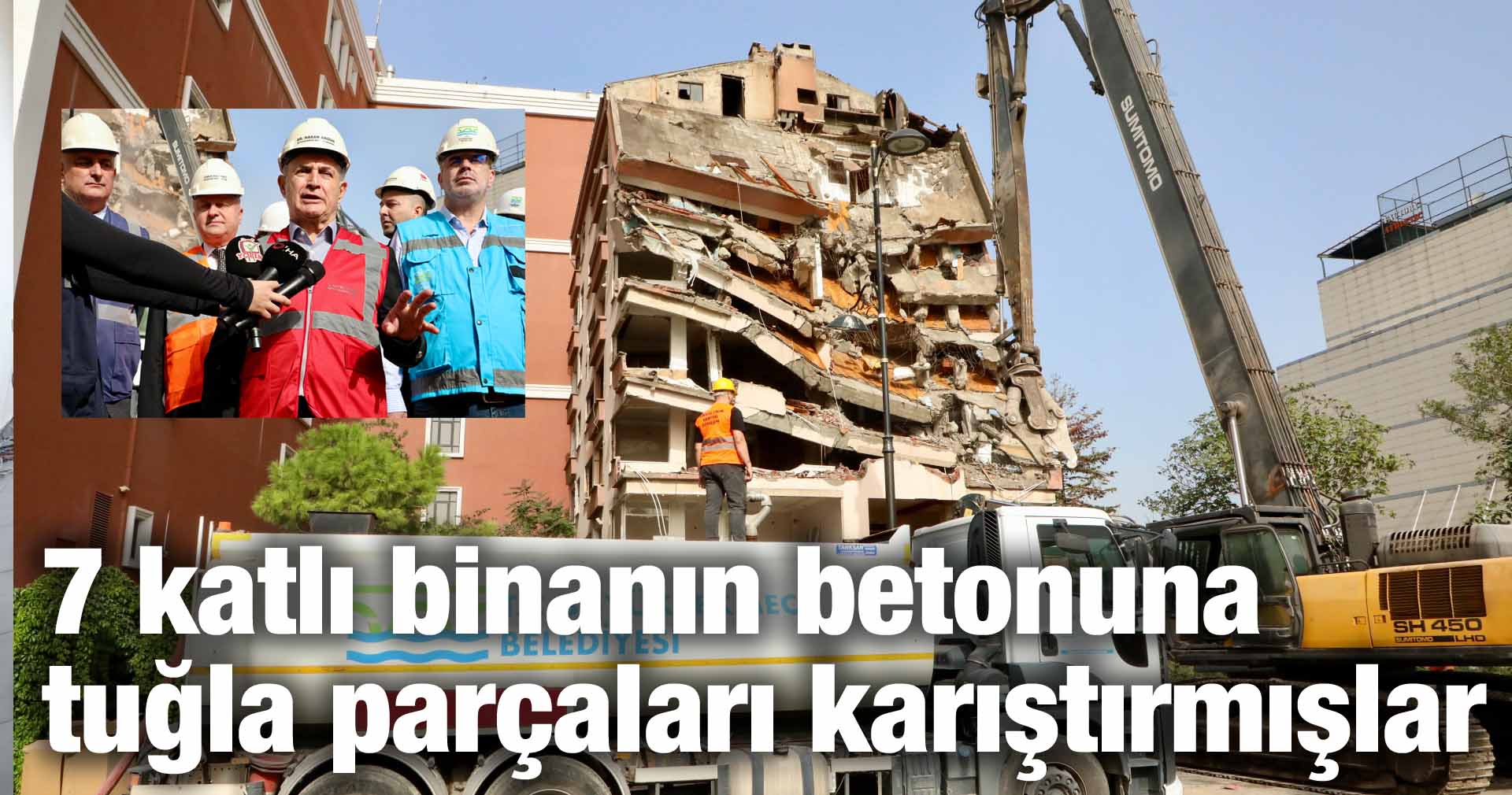 7 katlı binanın betonuna tuğla parçaları karıştırmışlar