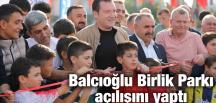 Balcıoğlu Birlik Parkı açılışını yaptı