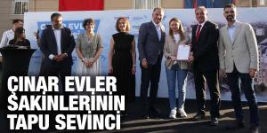 ÇINAR EVLER SAKİNLERİNİN TAPU SEVİNCİ