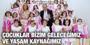 ÇALIK: ÇOCUKLAR BİZİM GELECEĞİMİZ VE YAŞAM KAYNAĞIMIZ