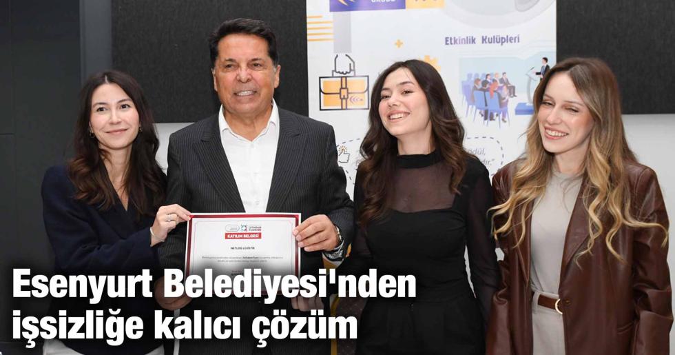 Esenyurt Belediyesi’nden işsizliğe kalıcı çözüm