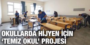 OKULLARDA HİJYEN İÇİN ‘TEMİZ OKUL’ PROJESİ