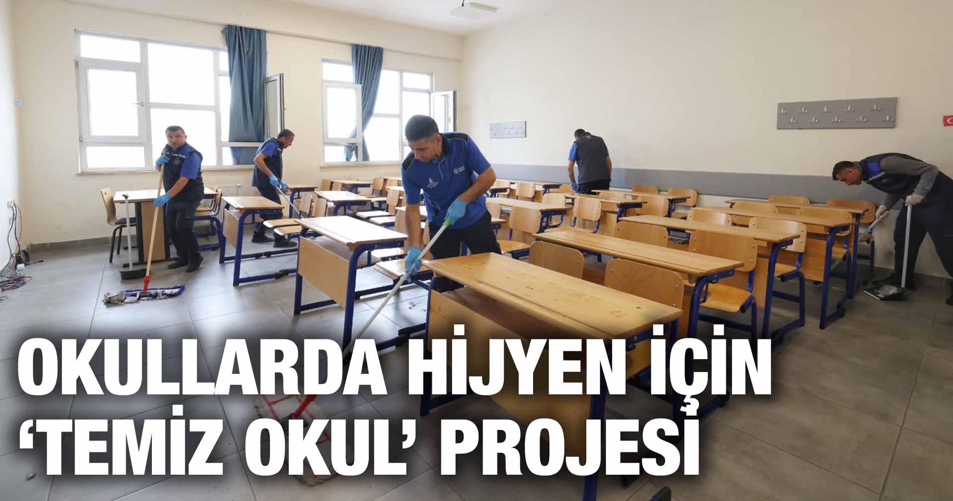 OKULLARDA HİJYEN İÇİN ‘TEMİZ OKUL’ PROJESİ