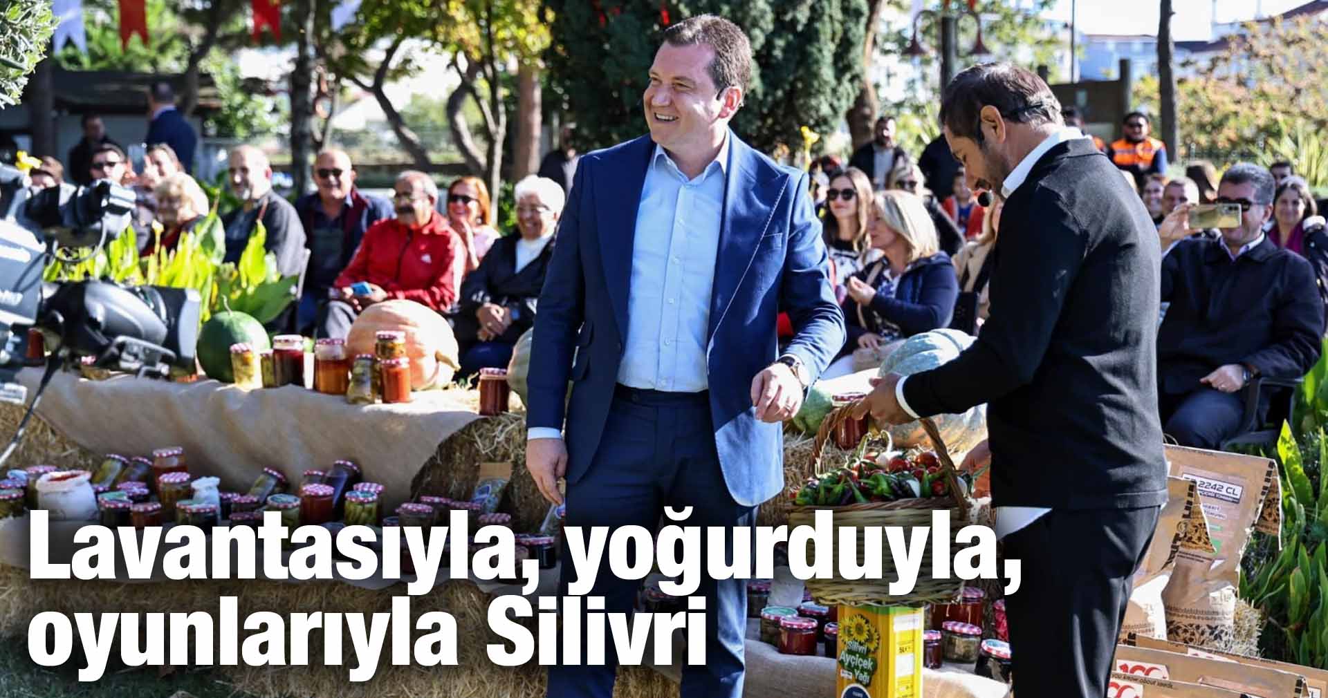 Lavantasıyla, yoğurduyla, oyunlarıyla Silivri