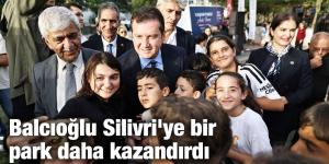 Balcıoğlu Silivri’ye bir park daha kazandırdı