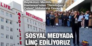 Beylikdüzü Medilife Hastanesi’nden “Yenidoğan Çetesi” İddialarına Cevap