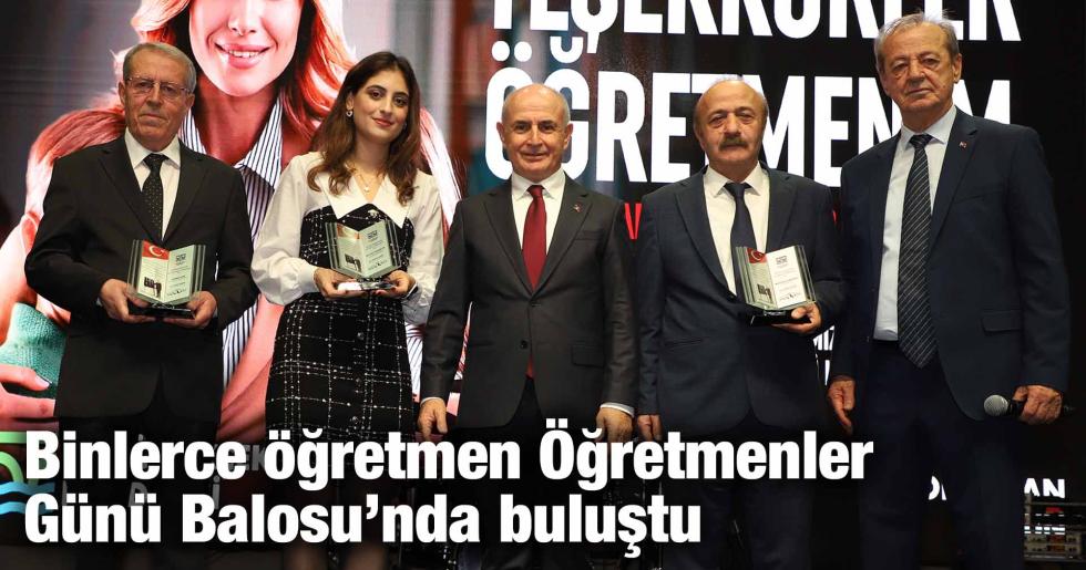 Binlerce öğretmen Öğretmenler Günü Balosu’nda buluştu