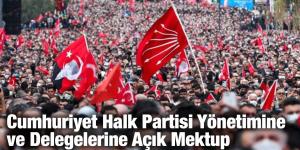 Cumhuriyet Halk Partisi Yönetimine ve Delegelerine Açık Mektup