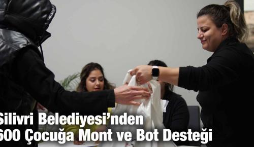 Silivri Belediyesi’nden 600 Çocuğa Mont ve Bot Desteği