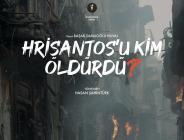 Tatavla yangını sahnede: Hrisantos’u Kim Öldürdü?