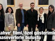 ‘Acı Kahve’ filmi, özel gösterimle sinemaseverlerle buluştu