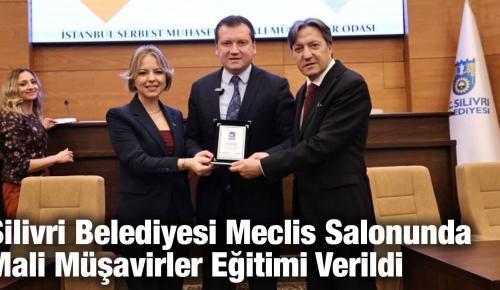 Silivri Belediyesi Meclis Salonunda Mali Müşavirler Eğitimi Verildi