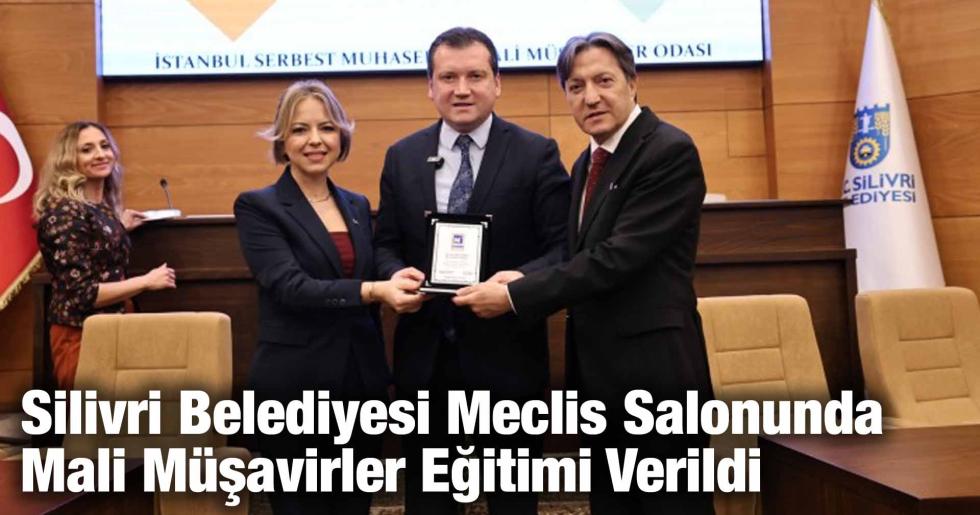 Silivri Belediyesi Meclis Salonunda Mali Müşavirler Eğitimi Verildi