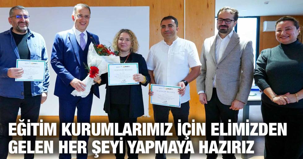 ÇALIK: EĞİTİM KURUMLARIMIZ İÇİN ELİMİZDEN GELEN HER ŞEYİ YAPMAYA HAZIRIZ