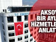 BAŞKAN VEKİLİ AKSOY BİR AYLIK HİZMETLERİNİ ANLATTI