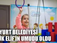 ESENYURT BELEDİYESİ KÜÇÜK ELİF’İN UMUDU OLDU