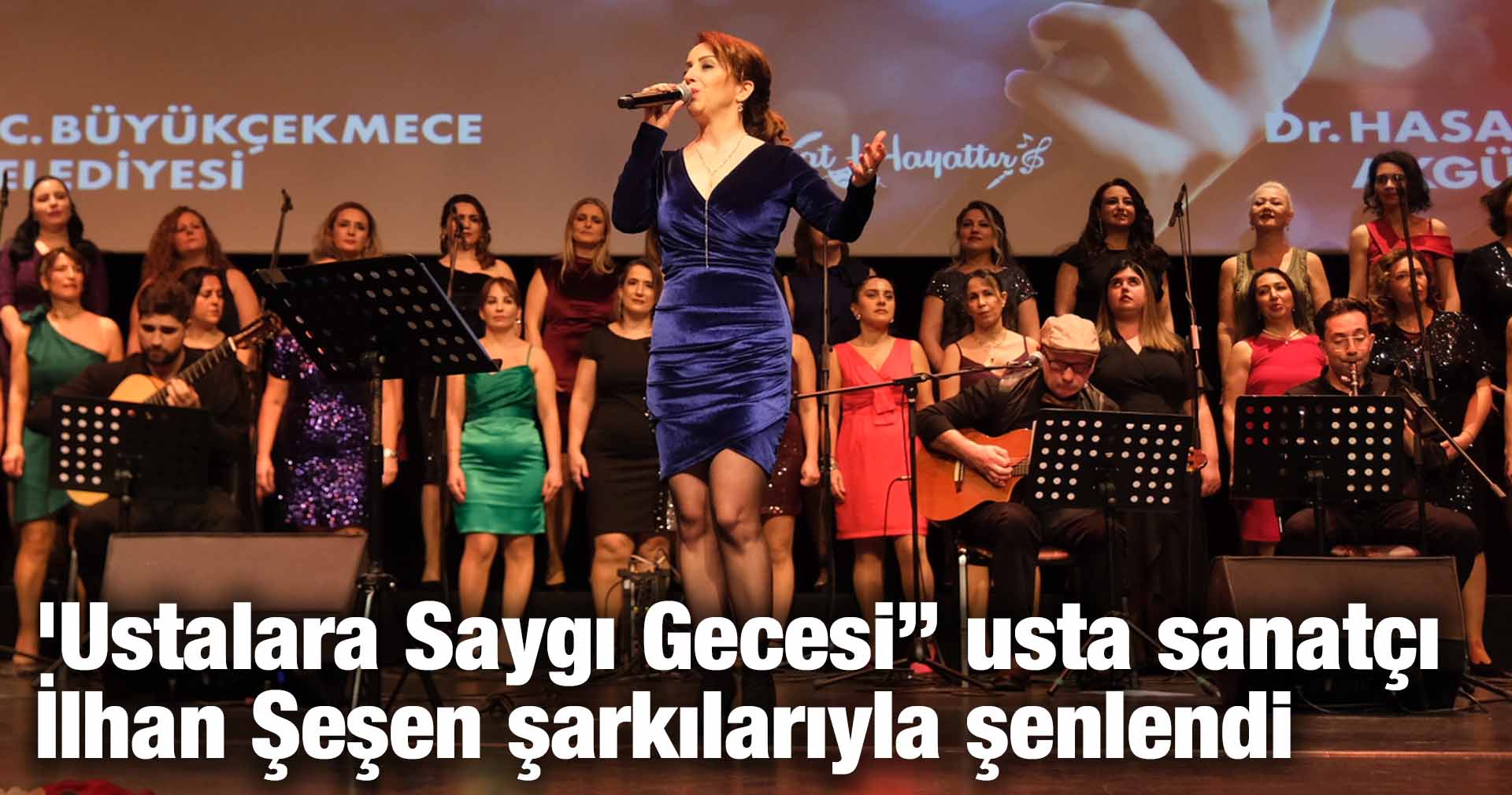 ‘Ustalara Saygı Gecesi’’ usta sanatçı İlhan Şeşen şarkılarıyla şenlendi