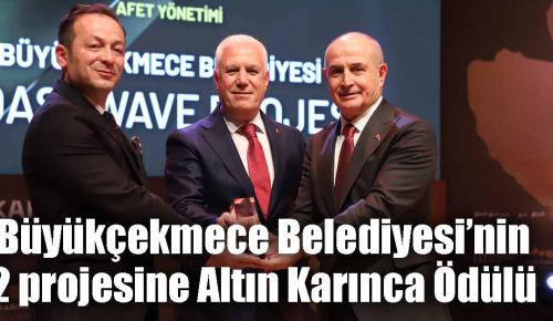 Büyükçekmece Belediyesi’nin 2 projesine Altın Karınca Ödülü