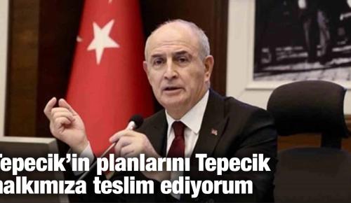 Akgün: Tepecik’in planlarını Tepecik halkımıza teslim ediyorum